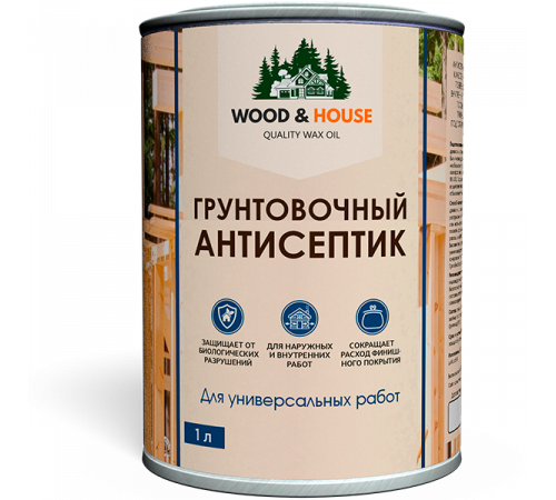 Заказать ГРУНТОВОЧНЫЙ АНТИСЕПТИК WOOD & HOUSE в Волжском, Волгоградская область
